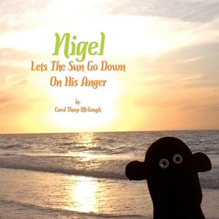 Książka Nigel Lets The Sun Go Down On His Anger Carol McGough