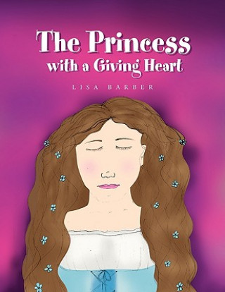 Carte Princess with a Giving Heart Lisa Barber