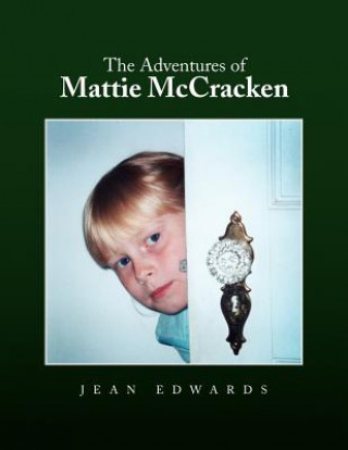 Carte Adventures of Mattie McCracken Jean (University of Northampton) Edwards