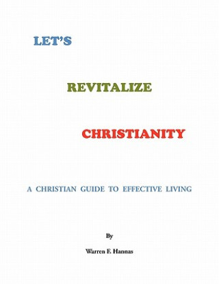 Carte Let's Revitalize Christianity Warren F Hannas