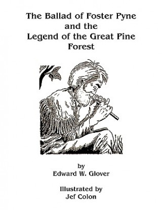 Książka Ballad of Foster Pyne and the Legend of the Great Pine Forest Edward W Glover