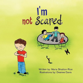 Книга I'm not Scared Maria Stratton-Rice