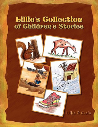 Kniha Lillie's Collection of Children's Stories Lillie P Coble