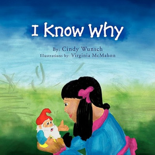 Knjiga I Know Why Cindy Wunsch
