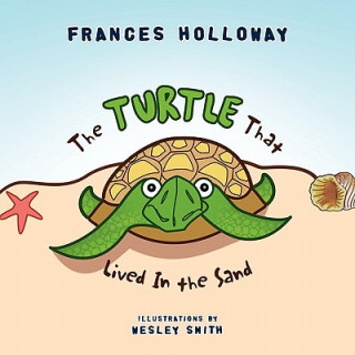 Книга Turtle That Lived In the Sand Frances Holloway