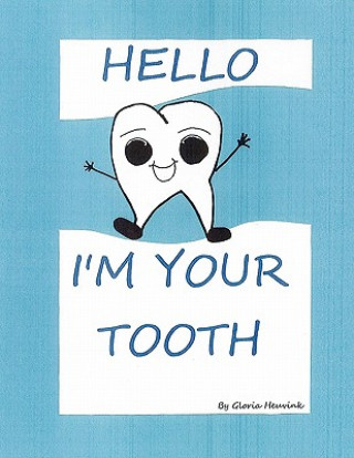 Książka Hello I'm Your Tooth Gloria Heuvink