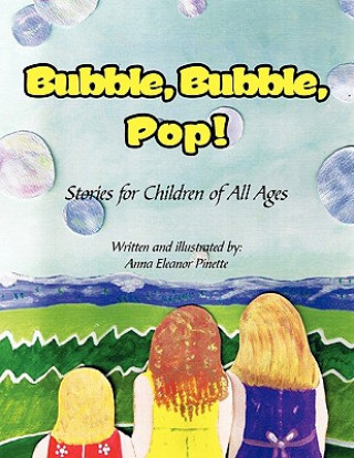 Boek Bubble, Bubble, Pop! Anna Eleanor Pinette