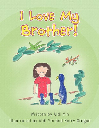 Book I Love My Brother! Aidi Yin