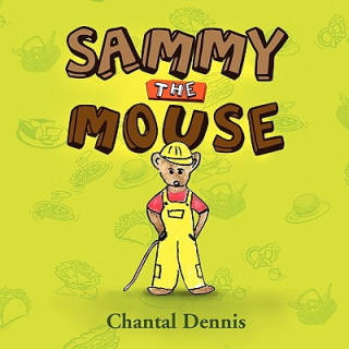 Knjiga Sammy the Mouse Chantal Dennis