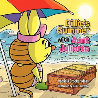 Kniha Dillie's Summer with Aunt Juliette Patricia Crocker Moss