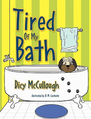 Kniha Tired Of My Bath Dicy McCullough