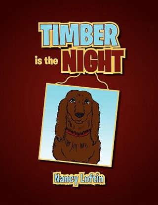 Książka Timber Is the Night Nancy Loftin