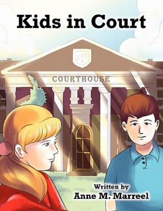 Книга Kids in Court Anne M Marreel