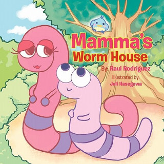 Книга Mamma's Worm House Raul Rodriguez