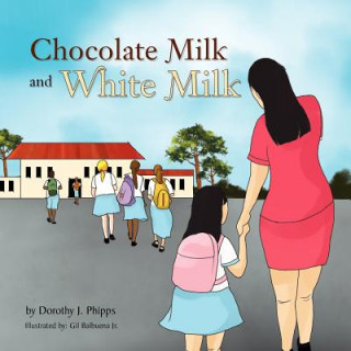 Książka Chocolate Milk and White Milk Dorothy Phipps