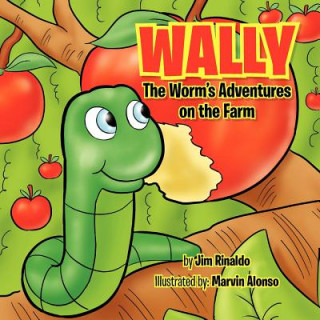 Carte Wally The Worm's Adventures on the Farm Jim Rinaldo