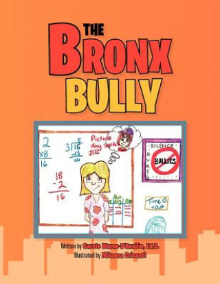 Knjiga Bronx Bully Carole Ed D Blume-D'Ausilio