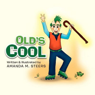 Buch Old's Cool Amanda M Steers