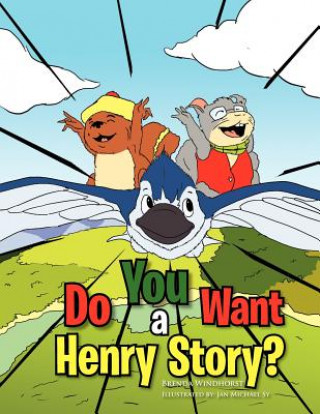 Könyv Do You Want a Henry Story? Brenda Windhorst