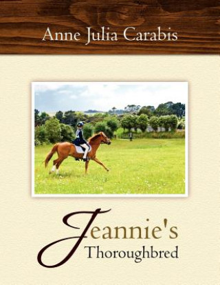 Buch Jeannie's Thoroughbred Anne Julia Carabis