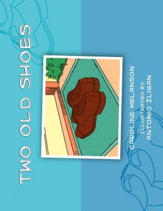 Knjiga Two Old Shoes Caroline Melanson