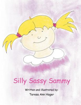 Knjiga Silly Sassy Sammy Teresa Ann Hager