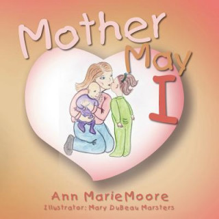 Book Mother May I Ann Marie Moore