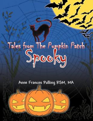 Kniha Tales from the Pumpkin Patch Spooky Anne Frances Pulling Rsm Ma