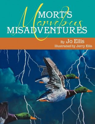Könyv Mort's Marvelous Misadventures Jo Ellis