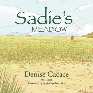 Knjiga Sadie's Meadow Denise Cacace