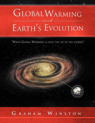 Книга Global Warming and Earth's Evolution Graham Winston