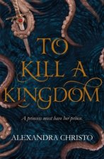 Könyv To Kill a Kingdom Alexandra Christo