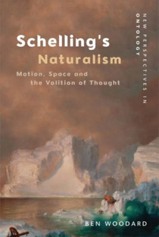 Knjiga Schelling's Naturalism Ben Woodard