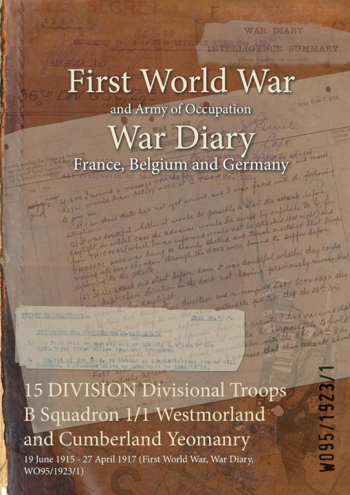 Book 15 DIVISION Divisional Troops B Squadron 1/1 Westmorland and Cumberland Yeomanry 