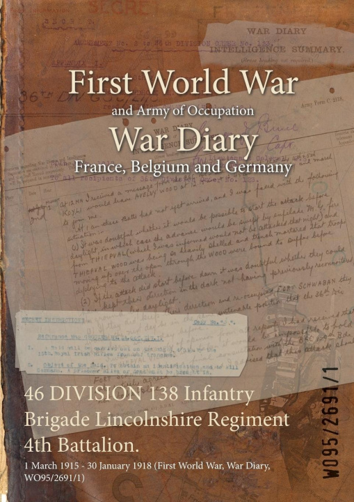 Könyv 46 DIVISION 138 Infantry Brigade Lincolnshire Regiment 4th Battalion. 