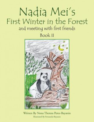 Kniha Nadia Mei's First Winter in the Forest and Meeting with First Friends Nona Therese Perez - Bayanin