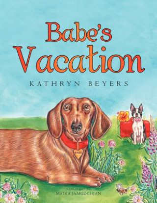 Knjiga Babe's Vacation Kathryn Beyers
