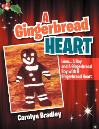 Kniha Gingerbread Heart Dr Carolyn Bradley