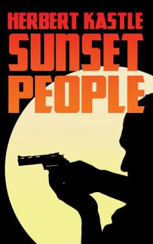 Книга Sunset People HERBERT KASTLE