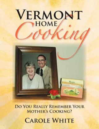 Könyv Vermont Home Cooking Carole White