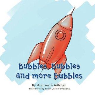 Kniha Bubbles, Bubbles and More Bubbles Andrew B Mitchell