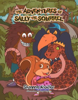 Kniha Adventures of Sally the Squirrel Shannon Kreidler