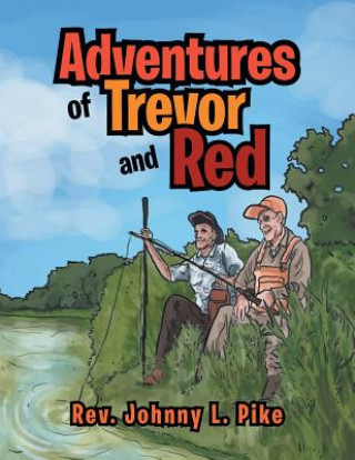 Carte Adventures of Trevor and Red Rev Johnny L Pike