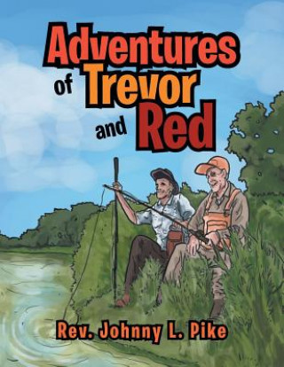 Buch Adventures of Trevor and Red Rev Johnny L Pike