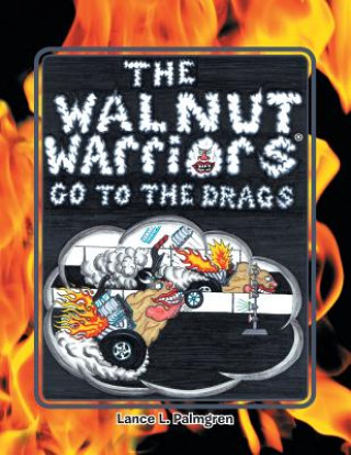 Könyv Walnut Warriors (R) (Go to the Drags) Lance L Palmgren