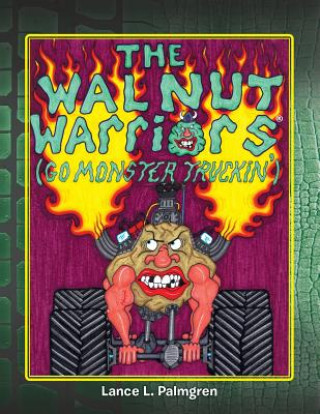 Könyv Walnut Warriors (R) (Go Monster Truckin') Lance L Palmgren
