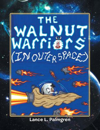 Książka Walnut Warriors (R) (in Outer Space) Lance L Palmgren