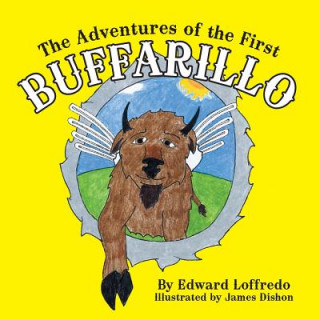 Książka Adventures of the First Buffarillo Edward Loffredo