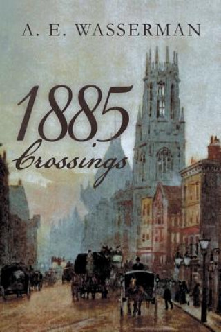 Knjiga 1885 Crossings A. E. WASSERMAN