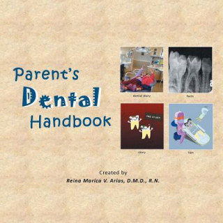 Książka Parent's Dental Handbook Reina Marica V Arias D M D R N